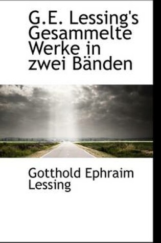 Cover of G.E. Lessing's Gesammelte Werke in Zwei Banden