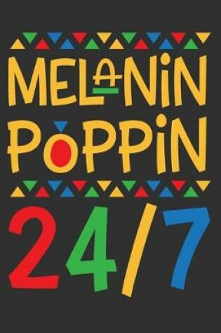 Cover of Melanin Poppin 24/7