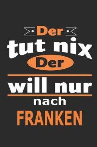 Cover of Der tut nix Der will nur nach Franken