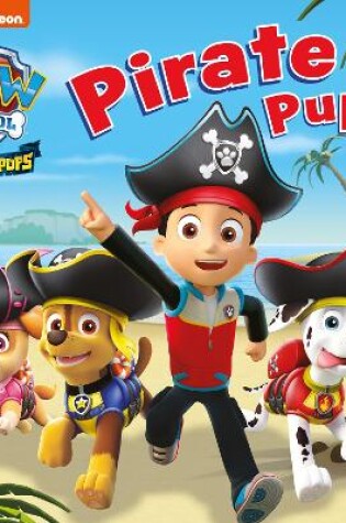 Cover of PAW PATROL BOARD BOOK – PIRATE PUPS