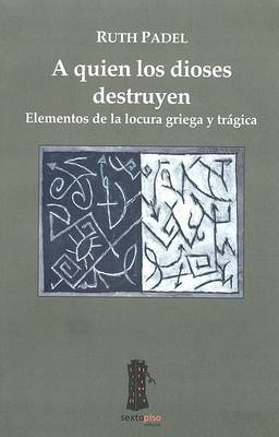 Book cover for A Quienes Los Dioses Destruyen