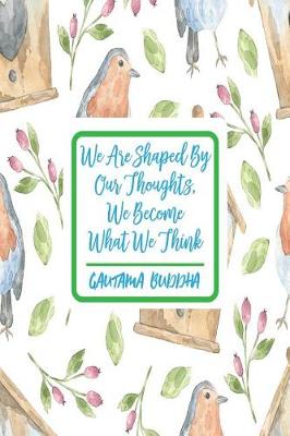 Book cover for We Are Shaped by Our Thoughts, We Become What We Think