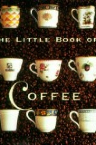 Cover of The Little Book of Coffee