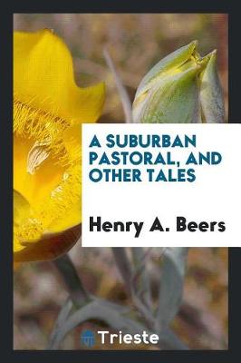 Book cover for A Suburban Pastoral, and Other Tales