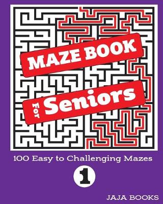 Book cover for MAZE BOOK For Seniors