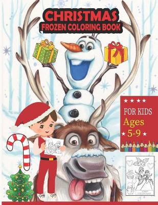 Book cover for Christmas Frozen Coloring Book For Kids Ages 5-9