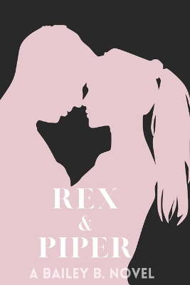 Book cover for Rex and Piper (Silhouette Series)