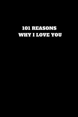 Book cover for 101 Reasons Why I Love You