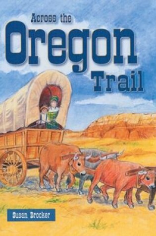 Cover of Across the Oregon Trail