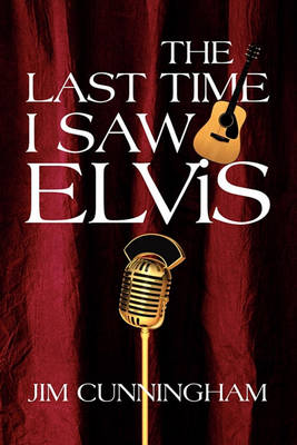 Book cover for The Last Time I Saw Elvis