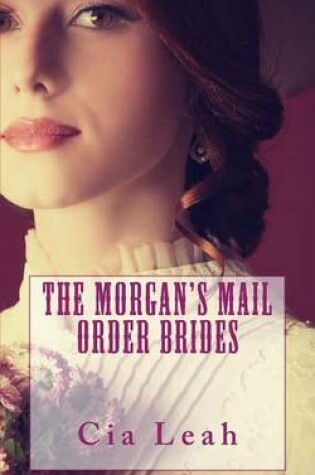 Cover of The Morgan's Mail Order Brides
