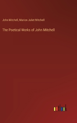 Book cover for The Poetical Works of John Mitchell