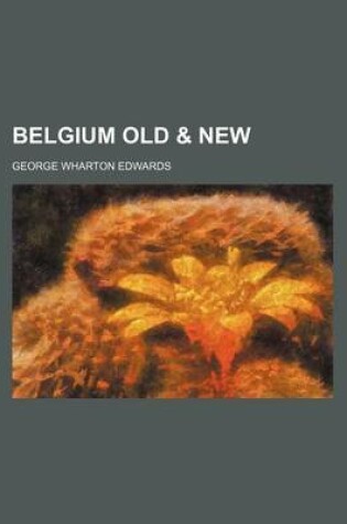 Cover of Belgium Old & New