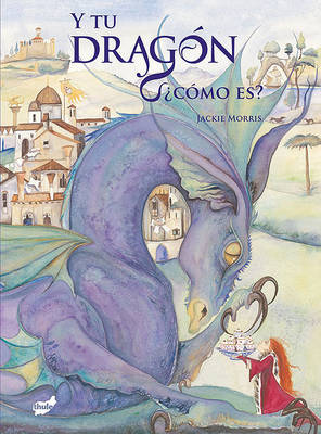 Book cover for Y Tu Dragón, ¿Cómo Es?