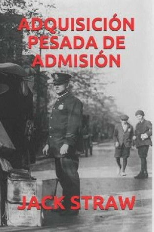 Cover of Adquisicion Pesada de Admision