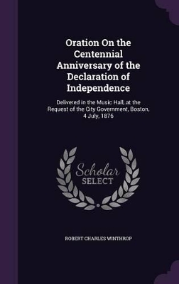 Book cover for Oration On the Centennial Anniversary of the Declaration of Independence