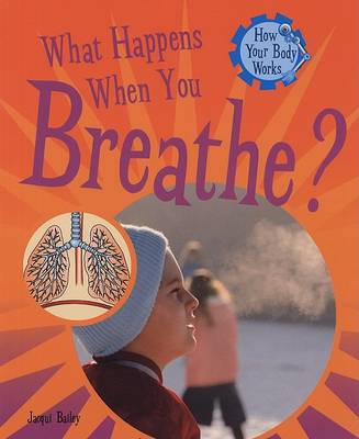Cover of What Happens When You Breathe?
