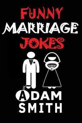 Book cover for Funny Marriage Jokes( Adult Jokes, Dirty Jokes, Funny Anecdotes, Best jokes)