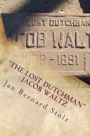 Cover of "The Lost Dutchman" - Jacob Waltz