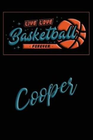 Cover of Live Love Basketball Forever Cooper