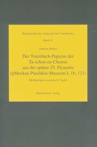 Cover of Das Totenbuch-Papyrus der Ta-Shep-En-Chonsu Aus der Spaten 25. Dynastie