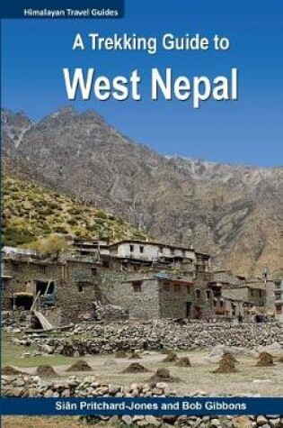 Cover of A Trekking Guide to West Nepal