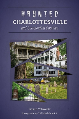 Book cover for Haunted Charlottesville and Surrounding Counties