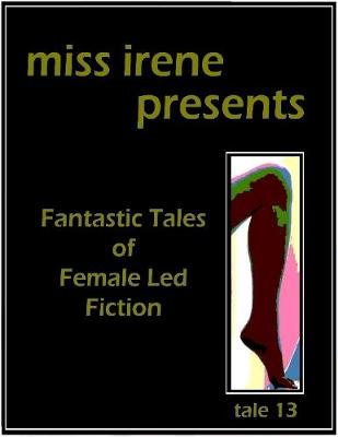 Book cover for Miss Irene Presents - Tale 13