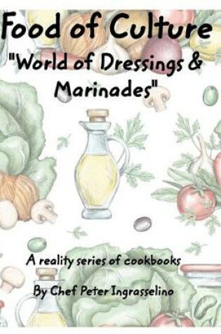 Cover of Food of Culture "World of Dressings and Marinades"