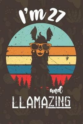 Book cover for I am 27 And Llamazing