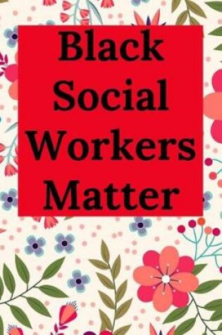 Cover of Black Social Workers Matter