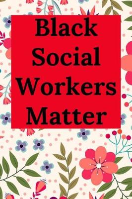 Book cover for Black Social Workers Matter
