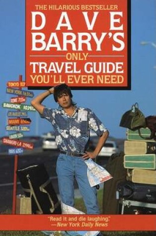 Cover of Dave Barry's "the Only Travel Guide You'LL Ever Need"