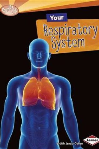Cover of Your Respiractory System