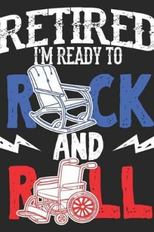 Cover of Retired I'm Ready To Rock And Roll