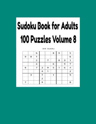 Cover of Sudoku Book for Adults 100 Puzzles Volume 8