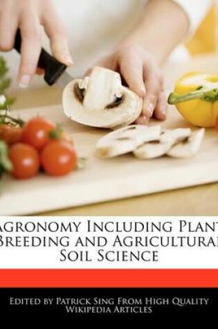 Cover of Agronomy Including Plant Breeding and Agricultural Soil Science