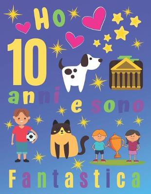 Book cover for Ho 10 anni e sono fantastica