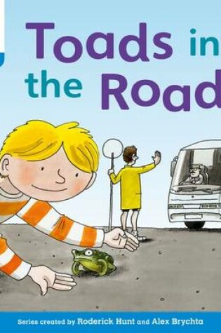 Cover of Oxford Reading Tree: Level 3: Floppy's Phonics Fiction: Toads in the Road