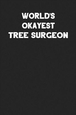 Book cover for World's Okayest Tree Surgeon