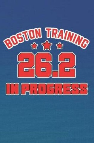 Cover of Boston Training 26.2 In Progress