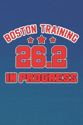 Book cover for Boston Training 26.2 In Progress