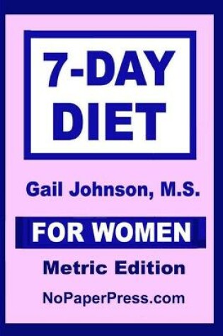 Cover of 7-Day Diet for Women - Metric Edition