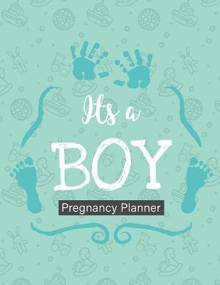 Book cover for It's A Boy Pregnancy Planner