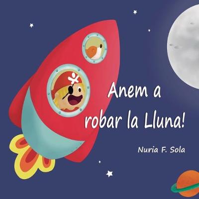 Book cover for Anem a robar la Lluna!