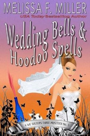 Cover of Wedding Bells and Hoodoo Spells
