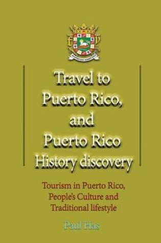 Cover of Travel to Puerto Rico, and Puerto Rico History discovery