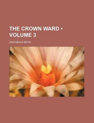 Book cover for The Crown Ward (Volume 3 )