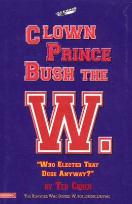 Book cover for Clown Prince Bush the W