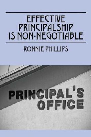 Cover of Effective Principalship Is Non-Negotiable